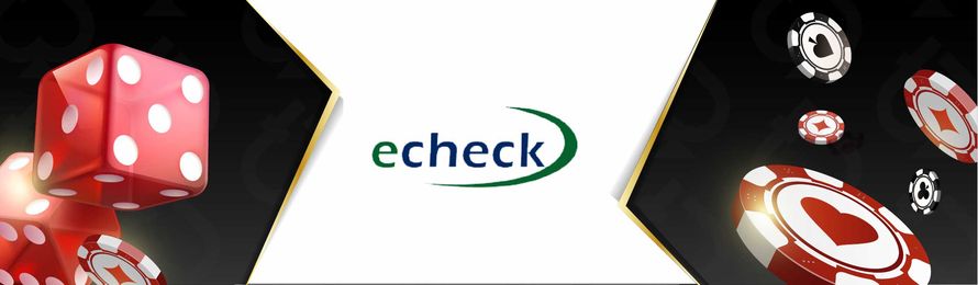 Echeck Online Casinos